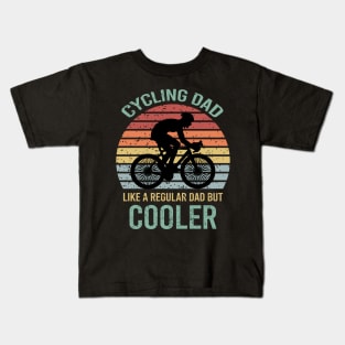 Cycling Dad Like A Regular Dad But Cooler Kids T-Shirt